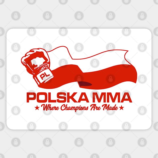 POLSKA MMA Magnet by LILNAYSHUNZ